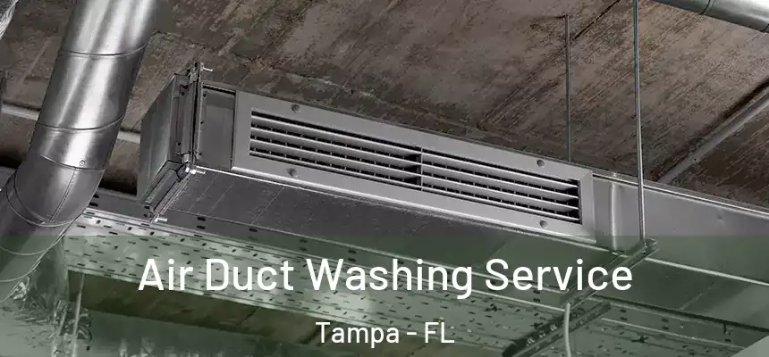  Air Duct Washing Service Tampa - FL